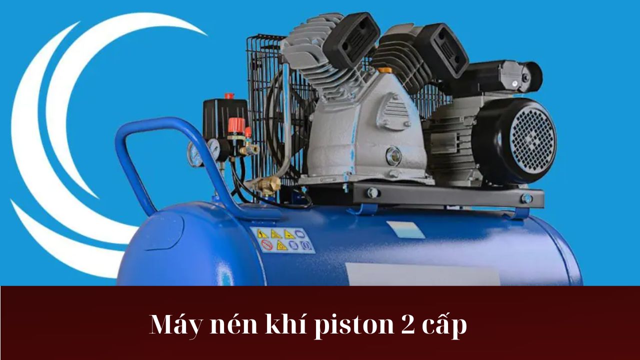 Máy nén khí piston đạt đến mức áp suất cao hơn nhiều so với máy nén một cấp
