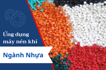Ứng dụng máy nén khí trong ngành nhựa đạt chuẩn công nghiệp
