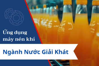 Ứng dụng máy nén khí trục vít dùng trong sản xuất nước giải khát như thế nào?